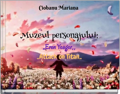 Muzeul personajului: ,,Eren Yeager,, ,,Attack on Titan,,