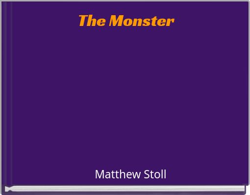 The Monster