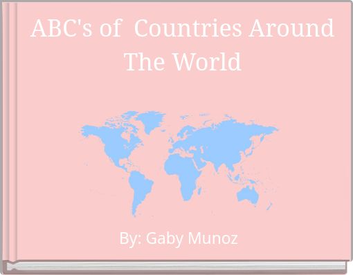 ABC's of Countries Around The World