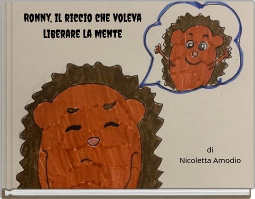 Ronny, il riccio che voleva liberare la mente