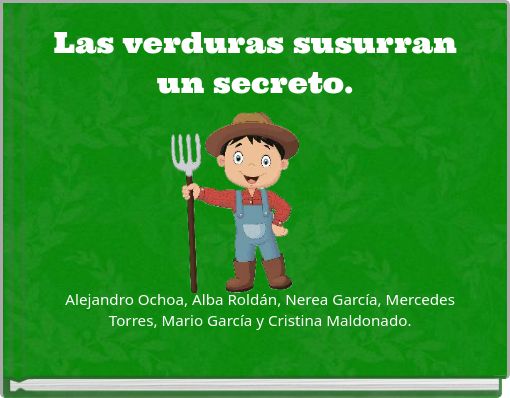 Las verduras susurran un secreto.
