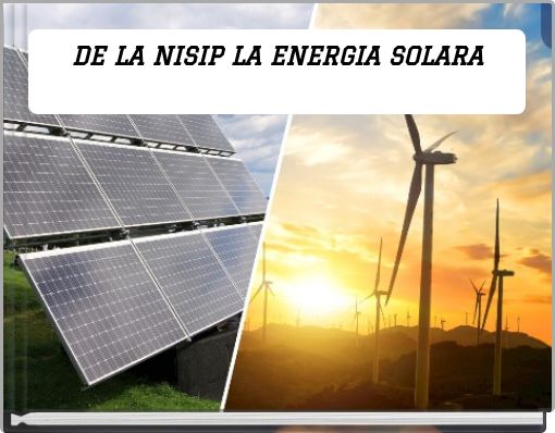 DE LA NISIP LA ENERGIA SOLARA