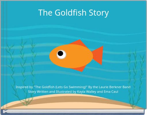 The Goldfish Story
