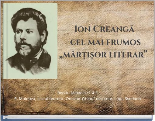Ion Creangă cel mai frumos „mărțișor literar”