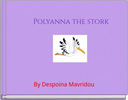 Polyanna the stork