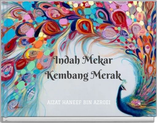 Front cover of 'Indah Mekar Kembang Merak' 