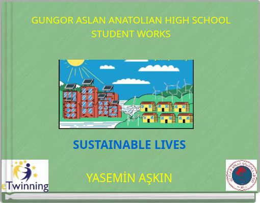 GUNGOR ASLAN ANATOLIAN HIGH SCHOOL STUDENT WORKS
