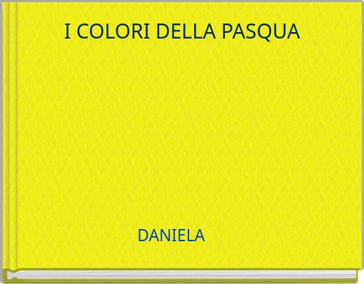 I COLORI DELLA PASQUA