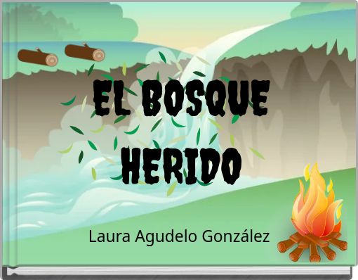 EL BOSQUE HERIDO