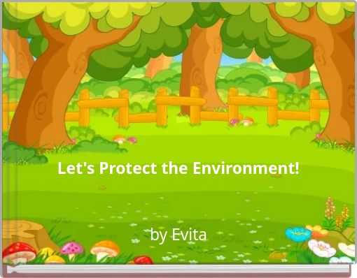 Let's Protect the Environment!