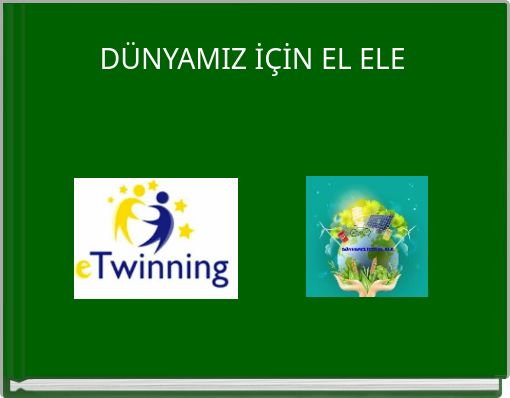 DÜNYAMIZ İÇİN EL ELE