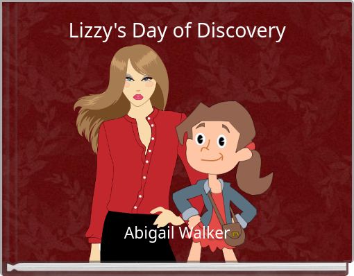 Lizzy's Day of Discovery