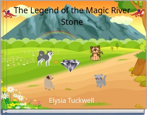 Front cover of 'The Legend of the Magic River Stone' 