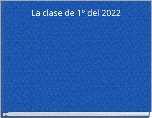 La clase de 1º del 2022