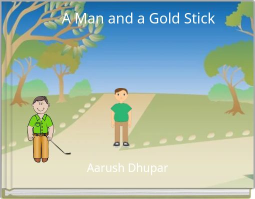 A Man and a Gold Stick