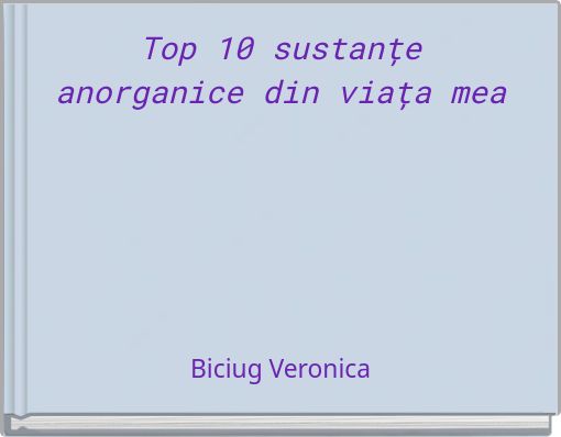 Top 10 sustanțe anorganice din viața mea