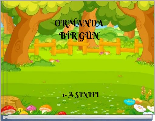 ORMANDA BİR G&Uuml;N