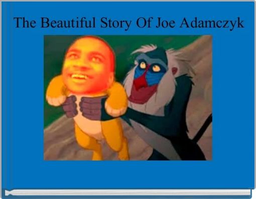 Book Cover for: The Beautiful Story Of Joe Adamczyk 