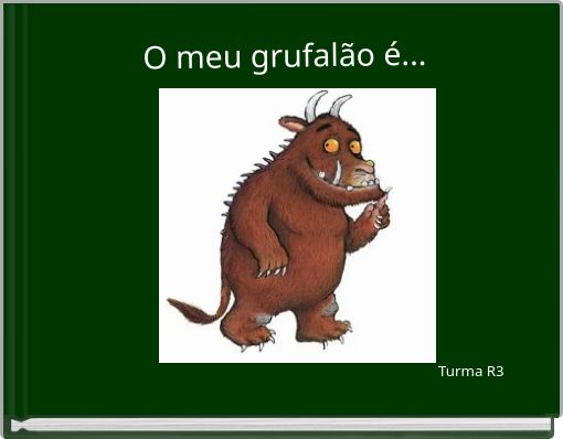 Front cover of 'O meu grufalão é...' 