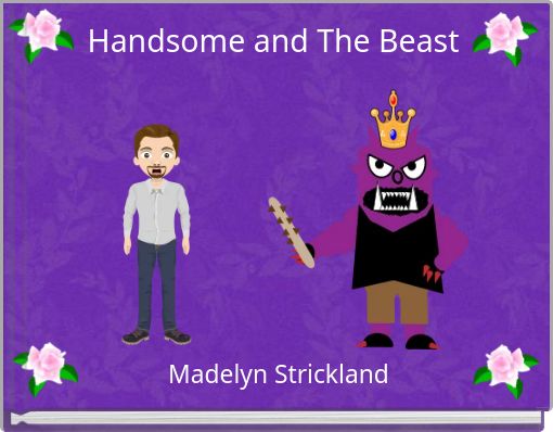 Handsome and The Beast