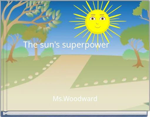 The sun's superpower