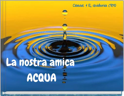 La nostra amica ACQUA