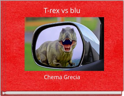 T-rex vs blu