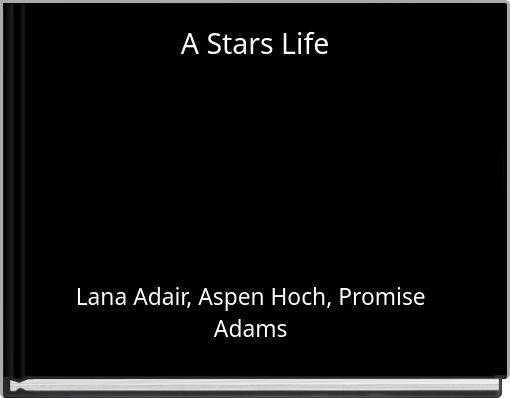 A Stars Life