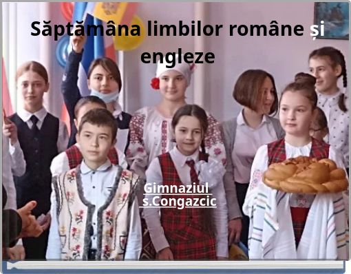 Săptămâna limbilor române și engleze Gimnaziul s.Congazcic