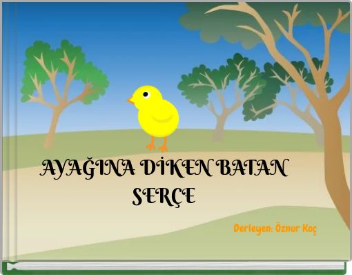 AYAĞINA DİKEN BATAN SERÇE