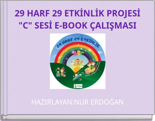 29 HARF 29 ETKİNLİK PROJESİ "C" SESİ E-BOOK ÇALIŞMASI