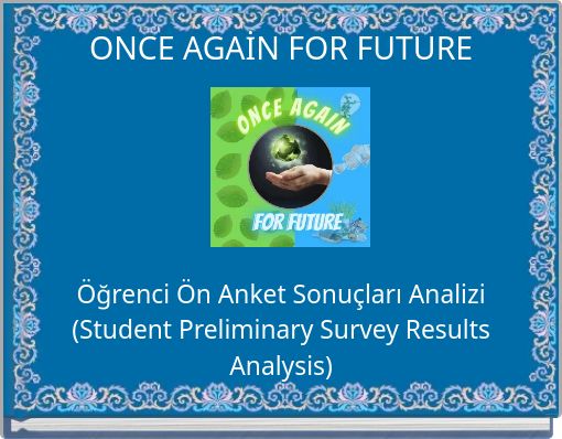 ONCE AGAİN FOR FUTURE