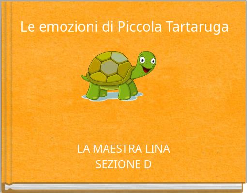 Le emozioni di Piccola Tartaruga