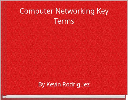 Computer Networking Key Terms