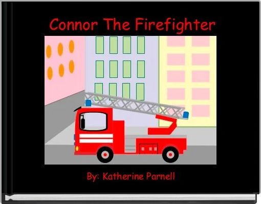 Front cover of 'Connor The Firefighter' 