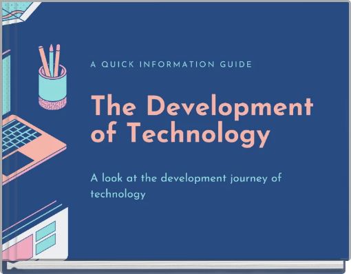 The Development of Technology