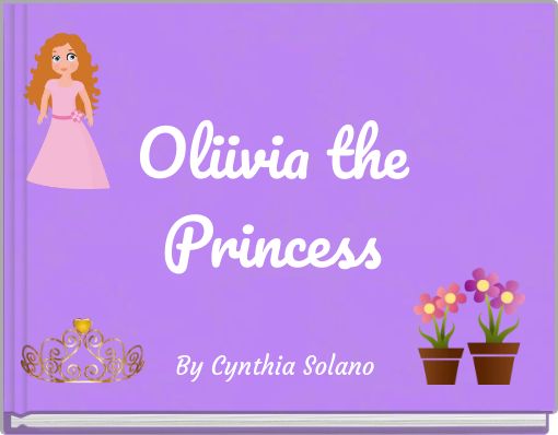 Oliivia the Princess