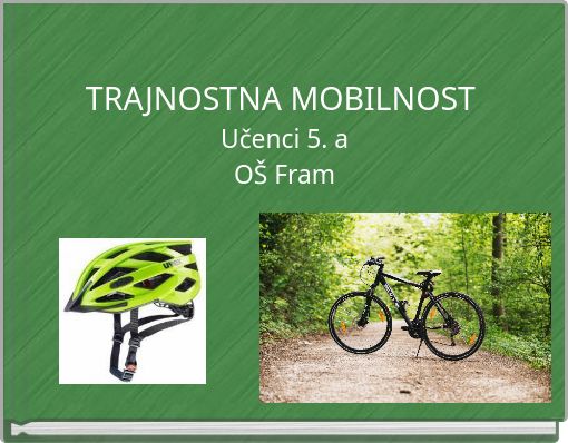 TRAJNOSTNA MOBILNOST Učenci 5. a OŠ Fram