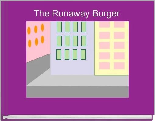 Book Cover for: The Runaway Burger 