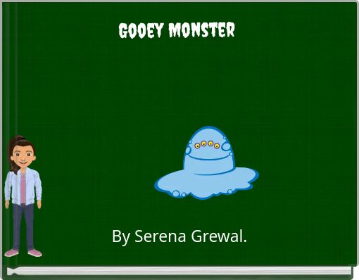 Gooey Monster