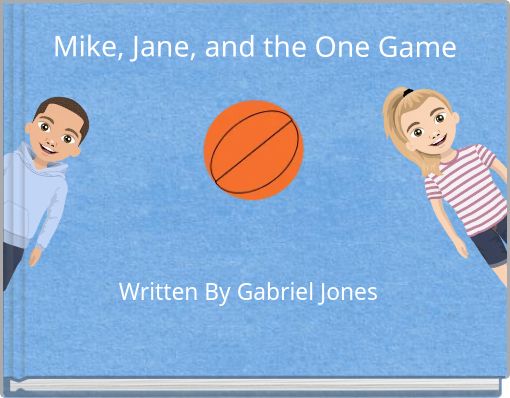 Mike, Jane, and the One Game