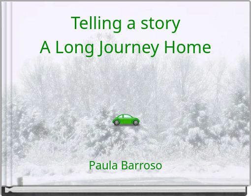Telling a story A Long Journey Home