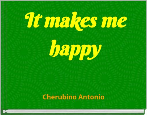 It makes me happy