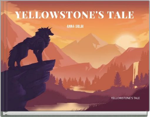 YELLOWSTONE'S TALE
