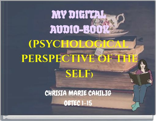 MY DIGITAL AUDIO-BOOK (PSYCHOLOGICAL PERSPECTIVE OF THE SELF)