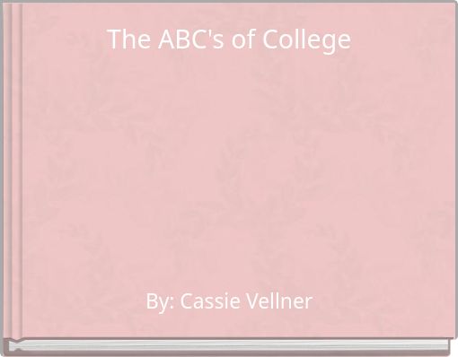 The ABC's of College