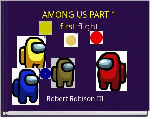 AMONG US PART 1 first flight