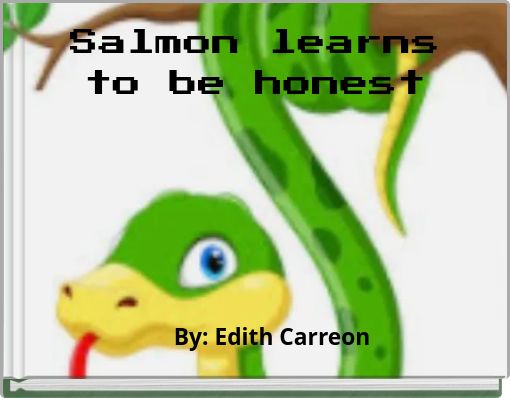 Salmon learns to be honest