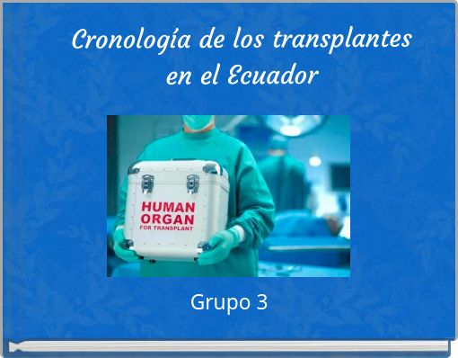 Cronología de los transplantes en el Ecuador