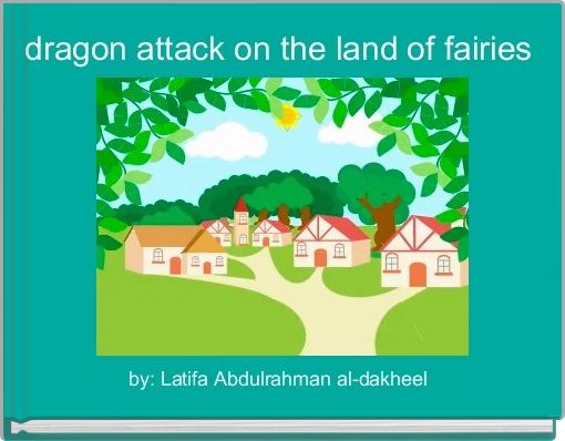 Front cover of 'dragon attack on the land of fairies ' 